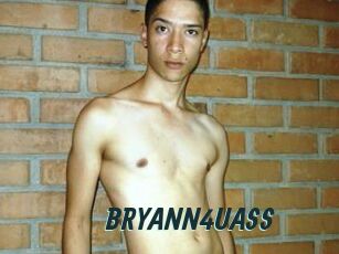 BRYANN4UASS