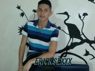 ERICKSEXXX