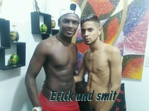 Erick_and_smit