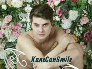 KaneCanSmile