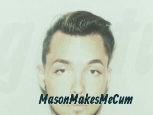 MasonMakesMeCum