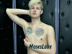 MosesLove