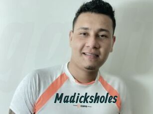 Madicksholes