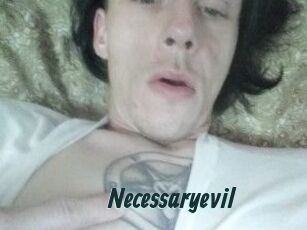 Necessaryevil