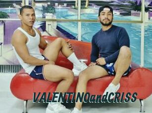 VALENTINOandCRISS