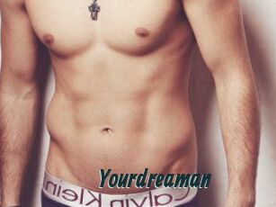 Yourdreaman